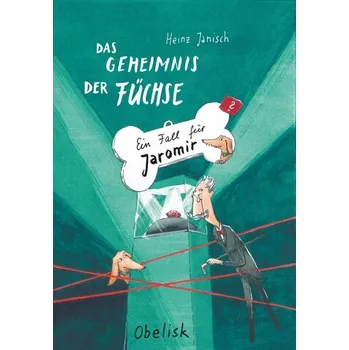 Das Geheimnis der Füchse - Janisch, Heinz