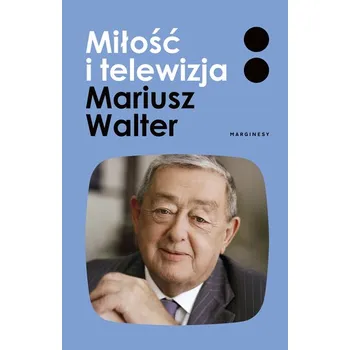 Literární biografie Miłość i telewizja