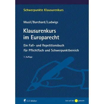 Klausurenkurs im Europarecht - Musil, Andreas [DE] (2025, Brožovaná, Müller C.F.)