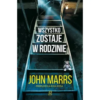 Wszystko zostaje w rodzinie – John Marrs (PL)