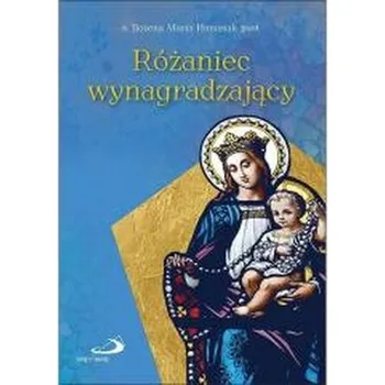 Różaniec wynagradzający - Bożena Maria Hanusiak