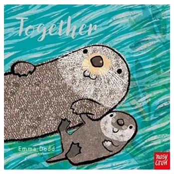 První čtění Together - Dodd, Emma [EN] (2021, Formát desky, Nosy Crow Ltd)
