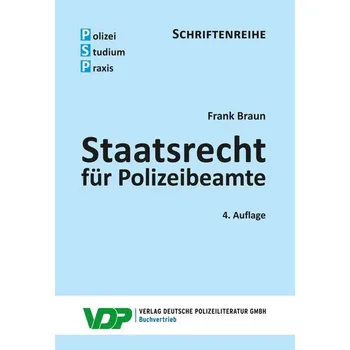 Staatsrecht für Polizeibeamte - Braun, Frank [DE] (2025, Brožovaná, Deutsche Polizeiliteratur)