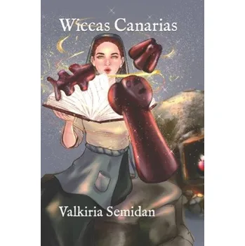 Wiccas Canarias – Ana Monzón Pérez,Delfín Diaz Almeida,Valkiria Semidan (ES)