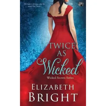 Twice As Wicked – Elizabeth Bright (EN)