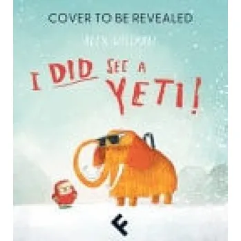 Cizí jazyk I Did See a Yeti! - Willmore, Alex