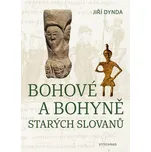 Bohové a bohyně starých Slovanů - Jiří…