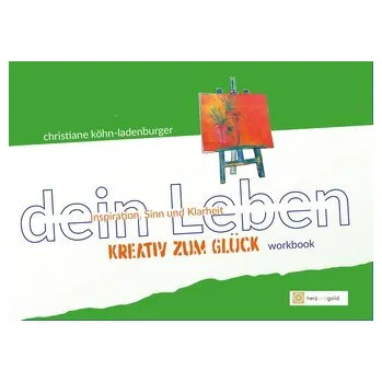 Osobní rozvoj Kreativ zum Glück - Köhn-Ladenburger, Christiane