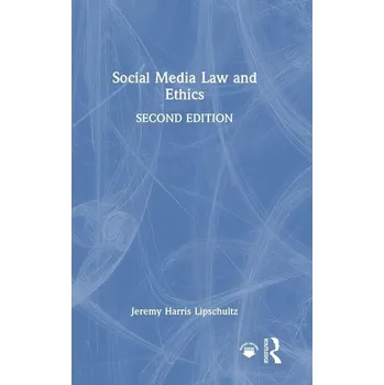 Social Media Law and Ethics - Lipschultz, Jeremy Harris