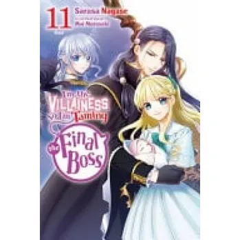 Cizojazyčná kniha I'm the Villainess, So I'm Taming the Final Boss, Vol. 11 (light novel) - Murasaki, Mai a Nagase, Sarasa a Engel, Taylor