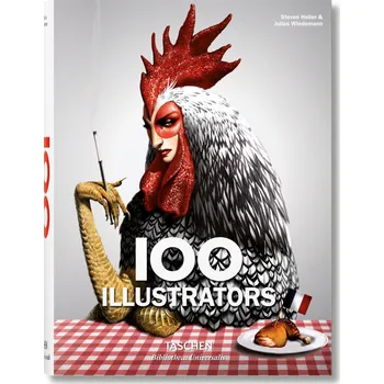 100 Illustrators – Steven Heller, Julius Wiedemann
