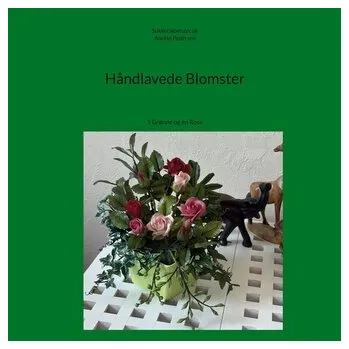 Håndlavede Blomster - Pedersen, Anette