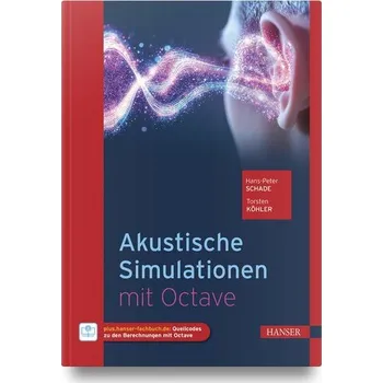 Akustische Simulationen mit Octave - Schade, Hans-Peter