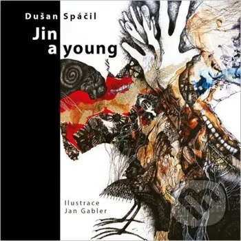Kniha Jin a young - Dušan Spáčil, Jan Gabler (ilustrátor) Šulc - Švarc