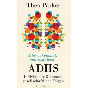Alles auf einmal, und zwar jetzt! - Parker, Theo