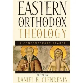 Eastern Orthodox Theology: A Contemporary Reader – Daniel B. Clendenin (EN)