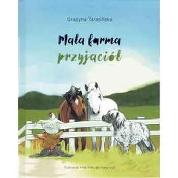 Cizojazyčná kniha Mała farma przyjaciół - Grażyna Tarasińska , Mila Matyda-Kasprzyk