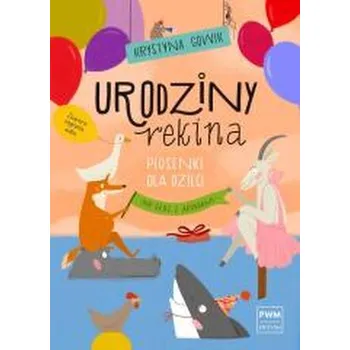 Hudební výchova Urodziny rekina. Piosenki dla dzieci na głos... - Krystyna Gowik