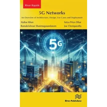 Technika 5G Networks - Khan, Atahar; Dhar, Satya Priyo; Shanmugasundaram, Ramakrishnan; Chemparathy, Joe