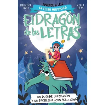 Španělský jazyk EL DRAGON DE LAS LETRAS 3 UN DUENDE UN DRAGON Y UN PROBLEMA. – BEGOÑA ORO (ES)