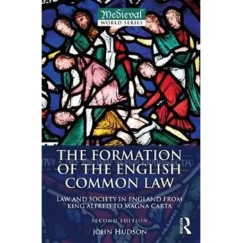 The Formation of the English Common Law - Hudson, John