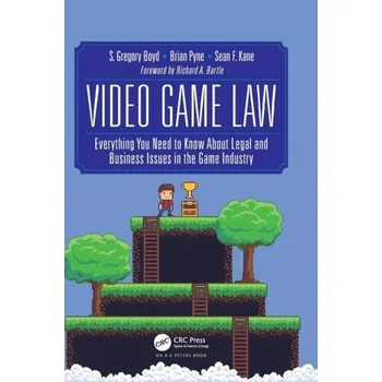 Video Game Law - Beilby, James K. (EDITOR); Eddy, Paul R. (EDITOR); Boyd, Gregory A.(Ed