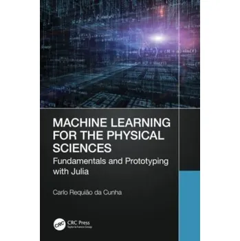 Matematika Machine Learning for the Physical Sciences - Requiao da Cunha, Carlo