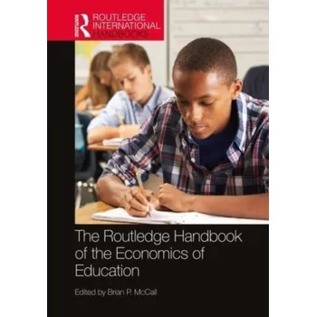 The Routledge Handbook of the Economics of Education [EN] (2023, Brožovaná, Taylor & Francis Ltd)