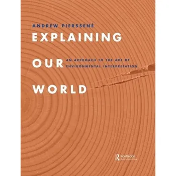 Explaining Our World - Pierssene, Andrew