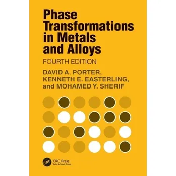 Phase Transformations in Metals and Alloys - David Porter [EN] (2021, Měkká, Taylor & Francis Ltd)