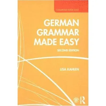 Německý jazyk German Grammar Made Easy - Kahlen, Lisa