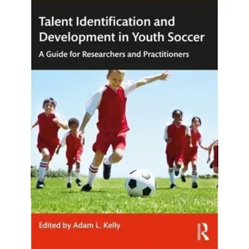 Talent Identification and Development in Youth Soccer
