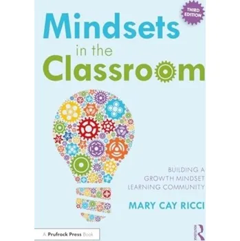 Mindsets in the Classroom - RICCI, MARY CAY