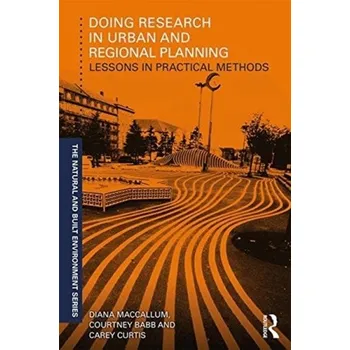Doing Research in Urban and Regional Planning - MacCallum, Diana; Babb, Courtney; Curtis, Carey [EN] (2019, Brožovaná, Taylor & Francis Ltd)