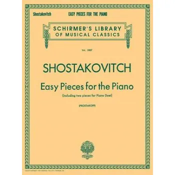 Easy Pieces for the Piano (Including 2 Pieces for Piano Duet): Piano Solo (Dmitri Shostakovich,Joseph Prostakoff)(Brožovaná)