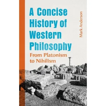 Cizojazyčná kniha Concise History of Western Philosophy - Anderson, Mark (Belmont University, USA)