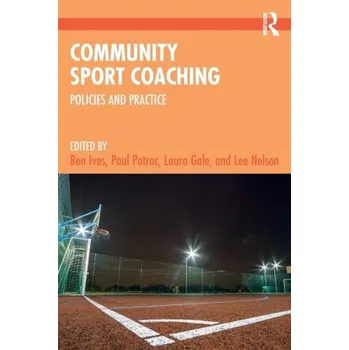 Community Sport Coaching [EN] (2021, Měkká, Taylor & Francis Ltd)