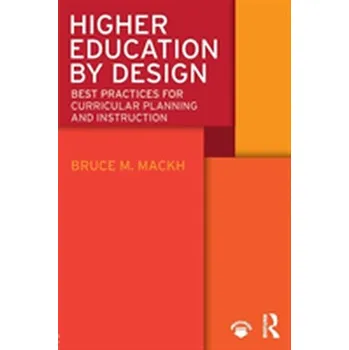 Kniha Higher Education by Design - Mackh, Bruce M. (Rocky Mountain College of Art + Design, USA)