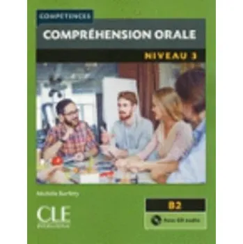 Cizojazyčná kniha Competences: Comprehension orale 3 - Niveau B2 + CD - Olivry, Fabien a Liakin, Denis a Barfety, Michele a Beaujoin, Patricia