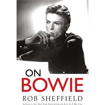 On Bowie - Sheffield, Rob