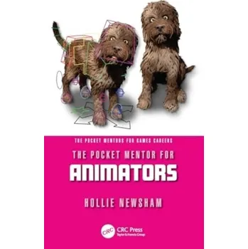 The Pocket Mentor for Animators - Newsham, Hollie