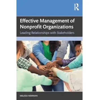 Effective Management of Nonprofit Organizations - Newman, Melissa [EN] (2024, Brožovaná, Taylor & Francis Ltd)