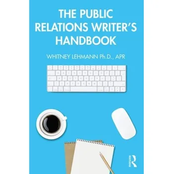 Kniha The Public Relations Writer's Handbook - Lehmann, Whitney