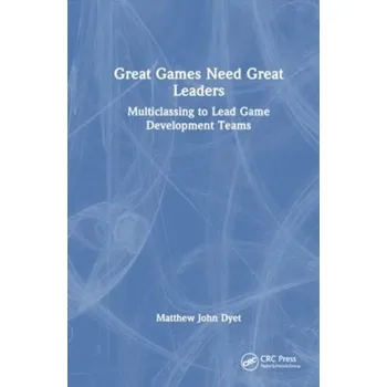 Great Games Need Great Leaders - Dyet, Matthew John
