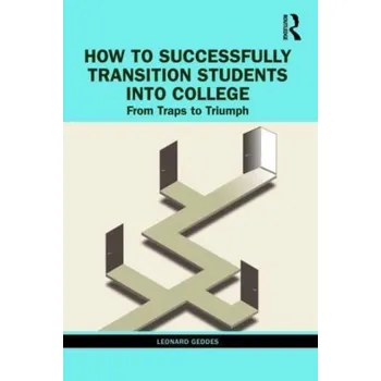 Kniha How to Successfully Transition Students into College - Geddes, Leonard