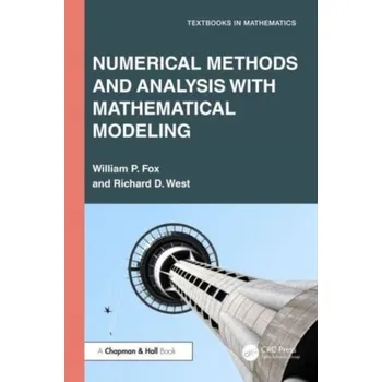Matematika Numerical Methods and Analysis with Mathematical Modelling - Fox, William