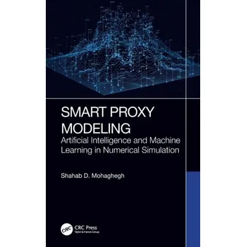 Smart Proxy Modeling - Mohaghegh, Shahab