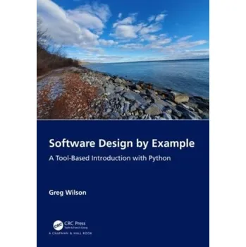 Technika Software Design by Example - Wilson, Greg; Oram, Andy