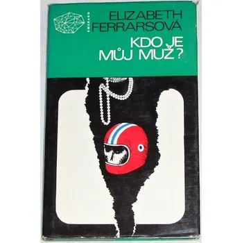 Ferrarsová Elizabeth - Kdo je můj muž?