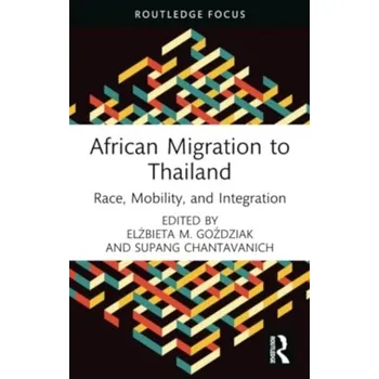 African Migration to Thailand [EN] (2024, Brožovaná, Taylor & Francis Ltd)